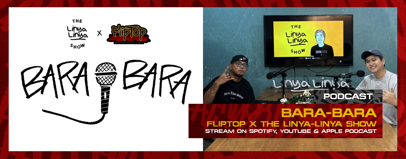 Bara-Bara Podcast: FlipTop x The Linya-Linya Show